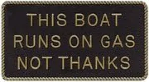 BERNARD ENGRAVING Fun Plaque: This Boat Runs on Gas, Not Thanks